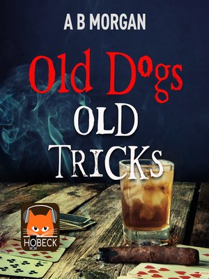cover image of Old Dogs Old Tricks